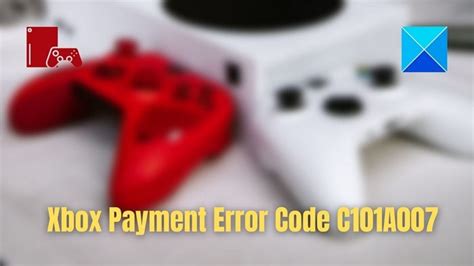 Xbox payment error messages and cod